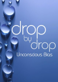 Drop by Drop: Unconscious Bias Interactive Online Training