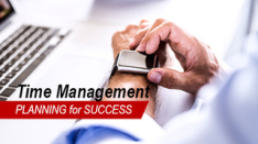 Time Management: Planning for Success Interactive Online Training